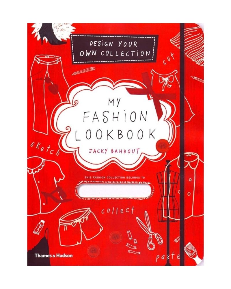 My Fashion Lookbook: Design Your Own Collection