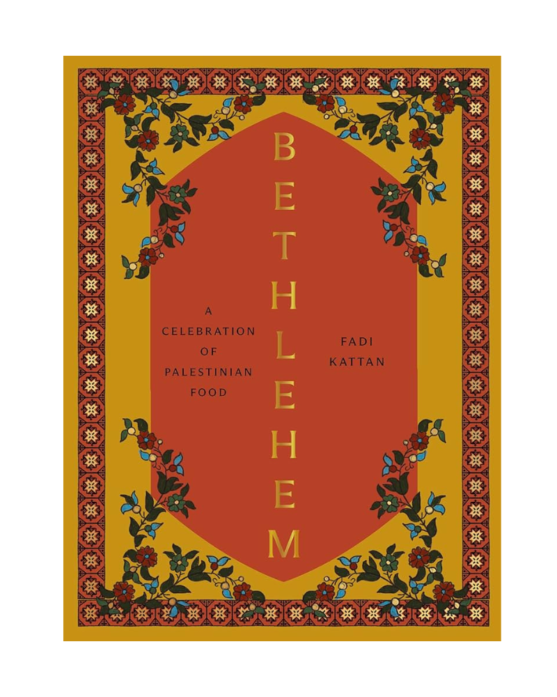 Bethlehem: A Celebration of Palestinian Food