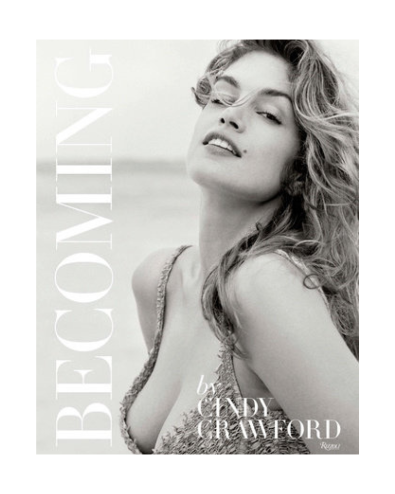 Becoming By Cindy Crawford: By Cindy Crawford with