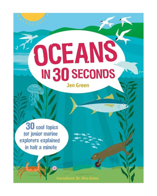 Oceans in 30 Seconds:30 Cool Topics for Junior Marine