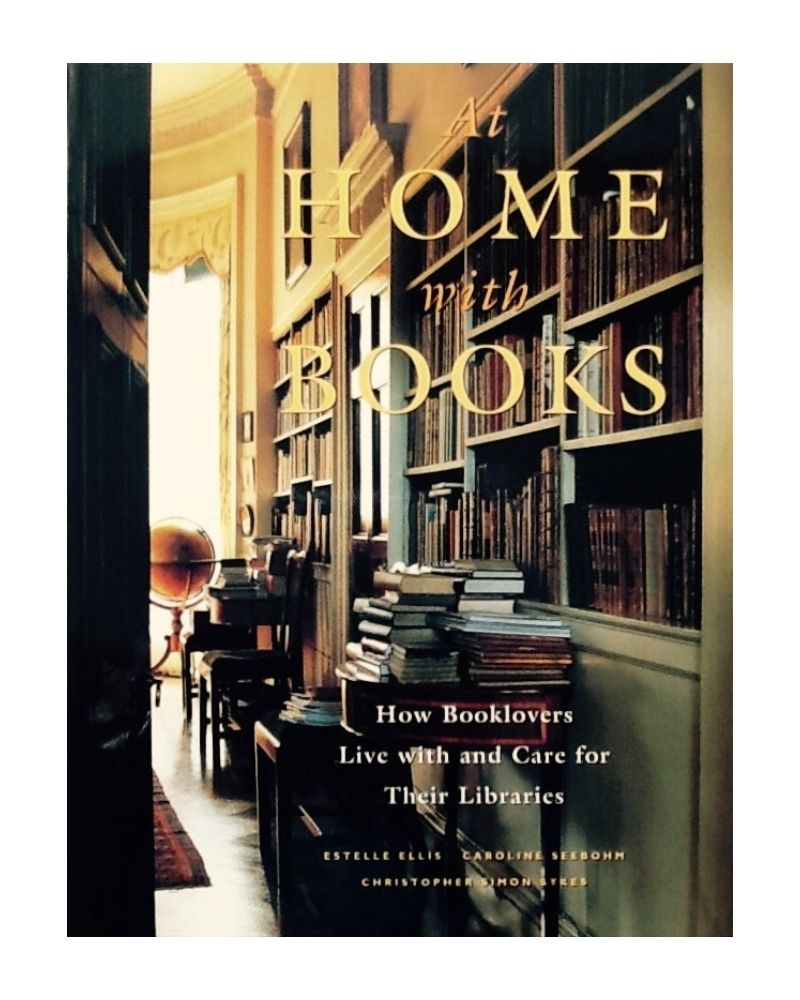 At Home with Books:How Book Lovers Live with and Care