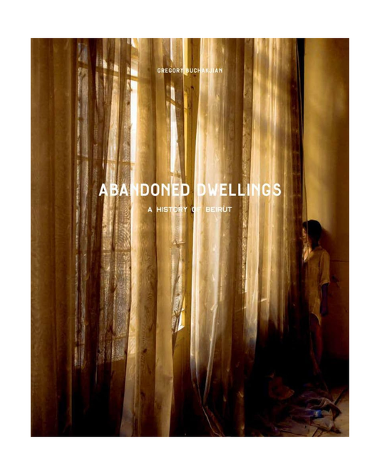 Abandoned Dwellings: A History of Beirut (ENG)
