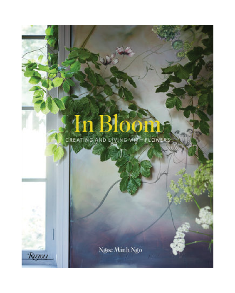 In Bloom: Creating and Living With Flowers