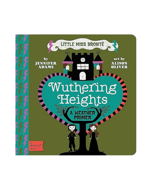 Wuthering Heights: A BabyLit Weather Primer