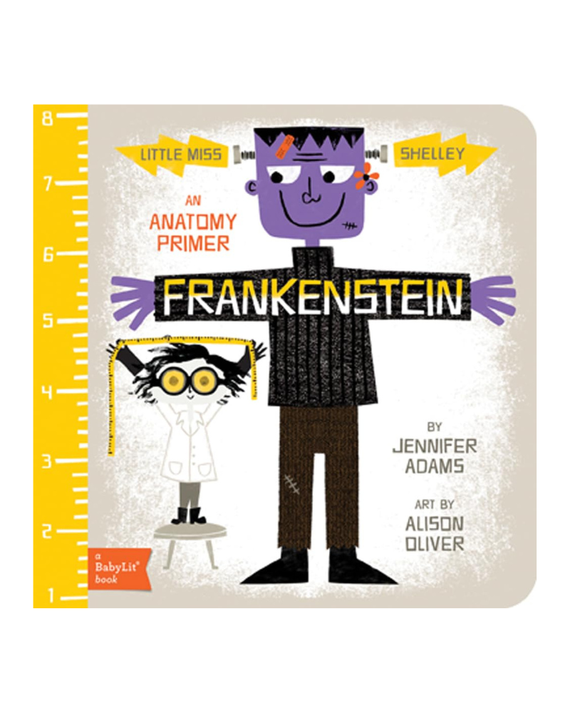 Little Miss Shelley: Frankenstein: A BabyLit Anatomy Primer