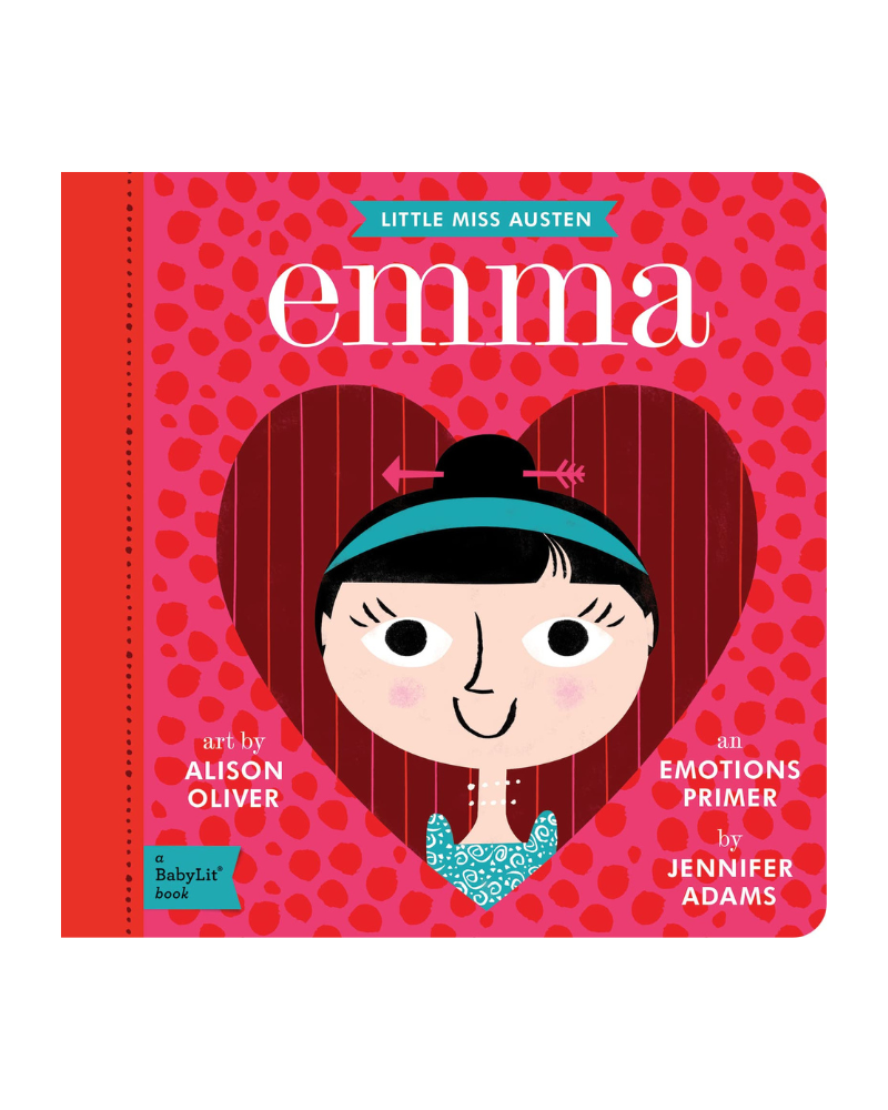 Little Miss Austen Emma: A BabyLit Emotions Primer