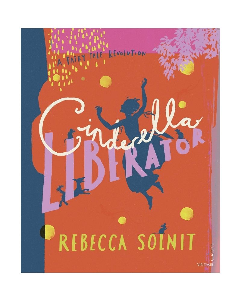 Cinderella Liberator: A Fairy Tale Revolution