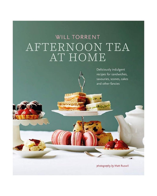 Afternoon Tea at Home: Deliciously Indulgent Recipes