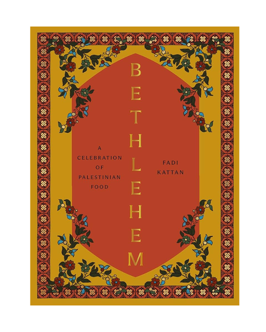 Bethlehem: A Celebration of Palestinian Food