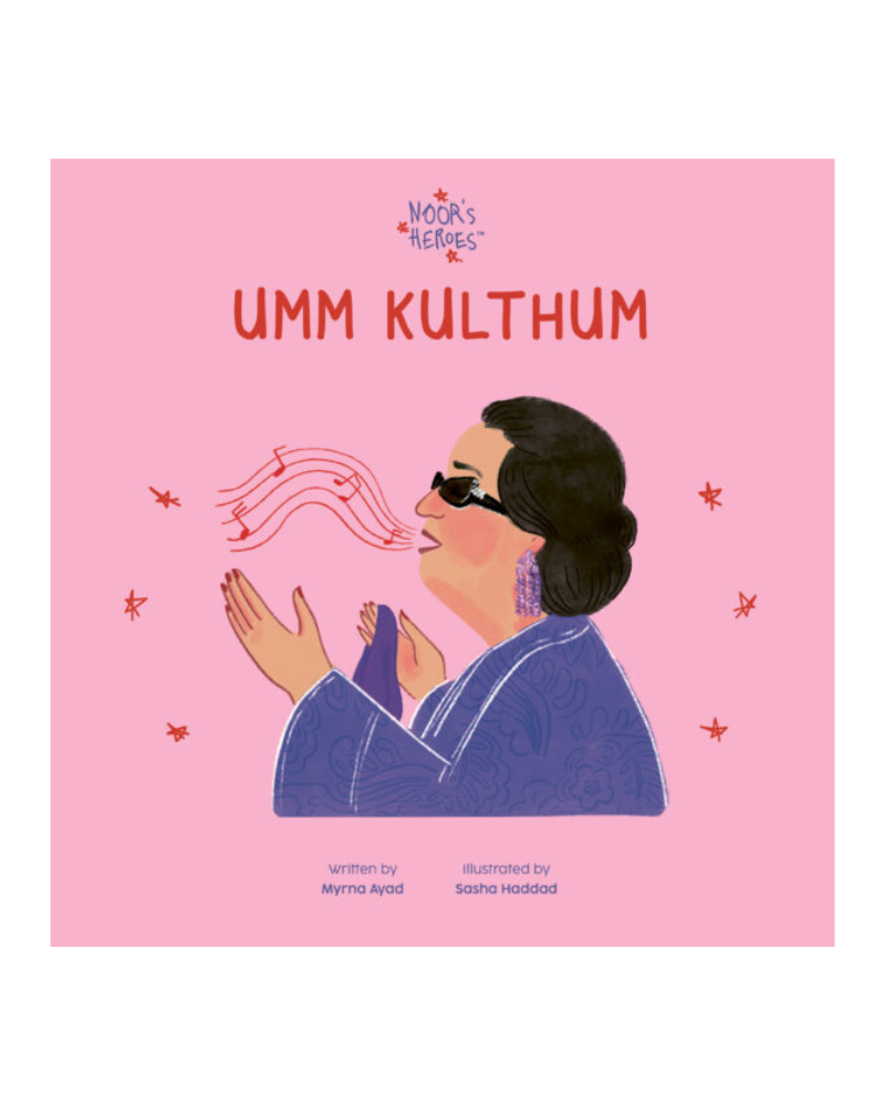 Nour's Heroes: Um Kulthum (English)