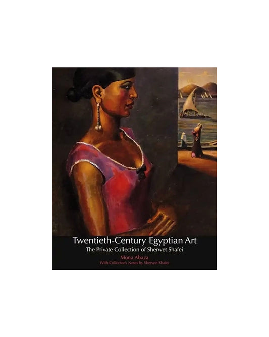 Twentieth-Century Egyptian Art: The Private Collection