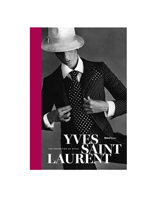 Yves Saint Laurent: The Perfection of Style