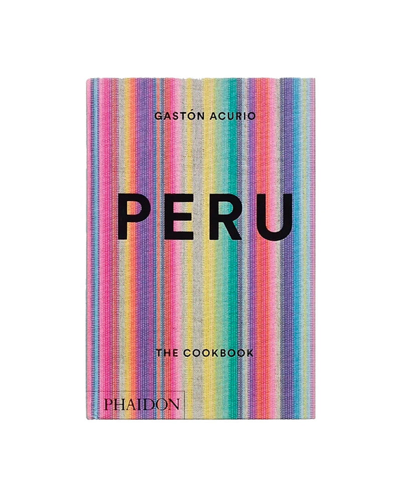 Peru: The Cookbook