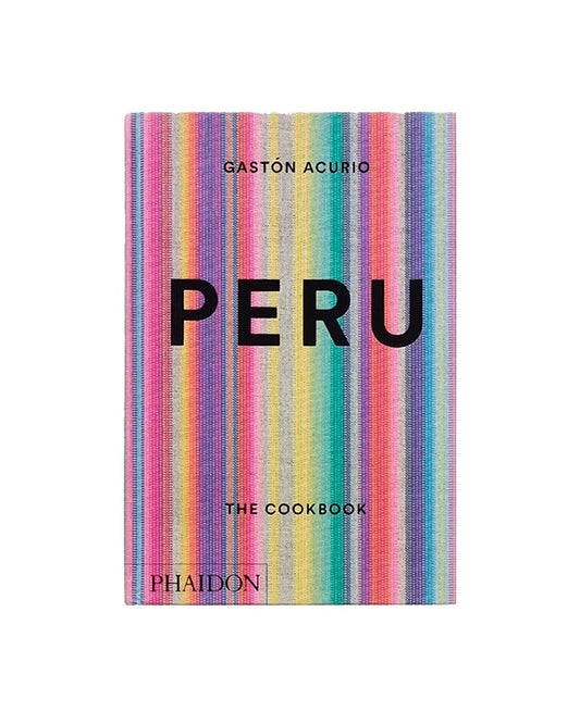 Peru: The Cookbook