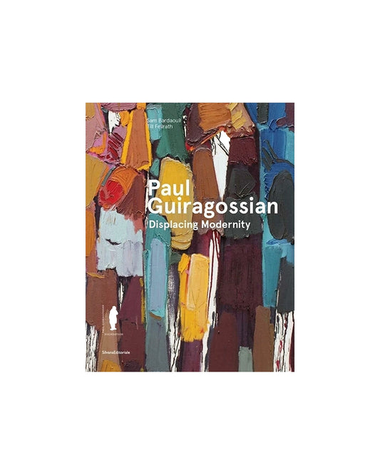 Paul Guiragossian: Displacing Modernity